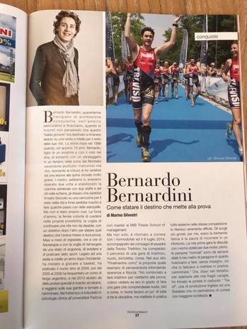 la testata giornalistica "Treviso città e sport" pubblica nel febbraio del 2018 un articolo firmato da Marino Silvestri dal titolo: "Bernardo Bernardini, come sfatare il destino che mette alla prova". viene raccontata la storia di Bernardo, le sue vicende legate all'incidente che lo ha reso invalido e costretto inizialmente su una sedia a rotelle, il recupero fisico e la rinascita psicologia con lo sport.