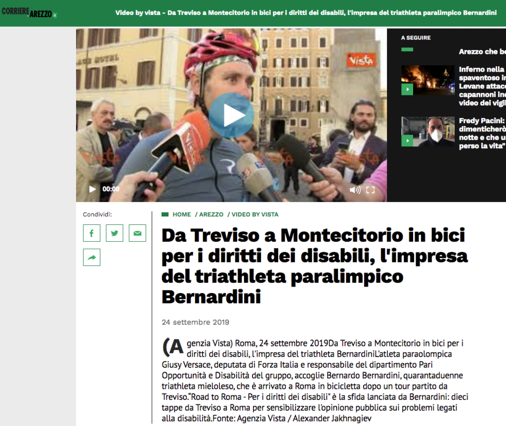 Il corriere di Arezzo pubblica un articolo con video intervista dal titolo: "Da Treviso a Montecitorio in bici per i diritti dei disabili, l'impresa del triatleta paralimpico Bernardini".