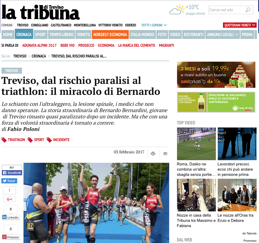 La tribuna di Treviso Web mostra l'anteprima dell'articolo che apparirà in prima pagina del giornale di qualche giorno dopo. L'articolo si intitola: "Treviso, dal rischio paralisi al triathlon: il miracolo di Bernardo". Scritto dal cronista Fabio Poloni, racconta la storia di Bernardo Bernardini, dell'incidente che lo costrinse in sedia a rotelle per la rottura di 3 vertebre della schiena, del passaggio alle stampelle e ai tutori e della lunga fisioterapia durata 15 anni. Racconta del ritorno a correre per l'atleta trevigiano e la voglia di rimettersi in gioco partecipando alle competizioni di triathlon assieme ai normo dotati, al suo amore e riconoscenza per la squadra Treviso Triathlon ASD